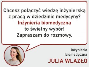 Rekomendacja Inżynieria biomedyczna - zapytaj Julii Wlazło