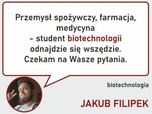Biotechnologia - zapytaj Jakuba Filipka